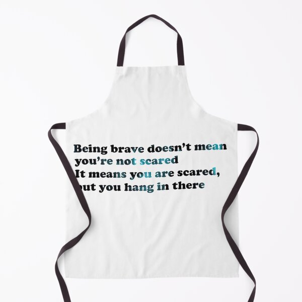 Item preview, Being brave doesn't mean you're not scared. It means you are scared, but you hang in there. Arne Johnson line from Conjuring 3 designed and sold by Eckaa.