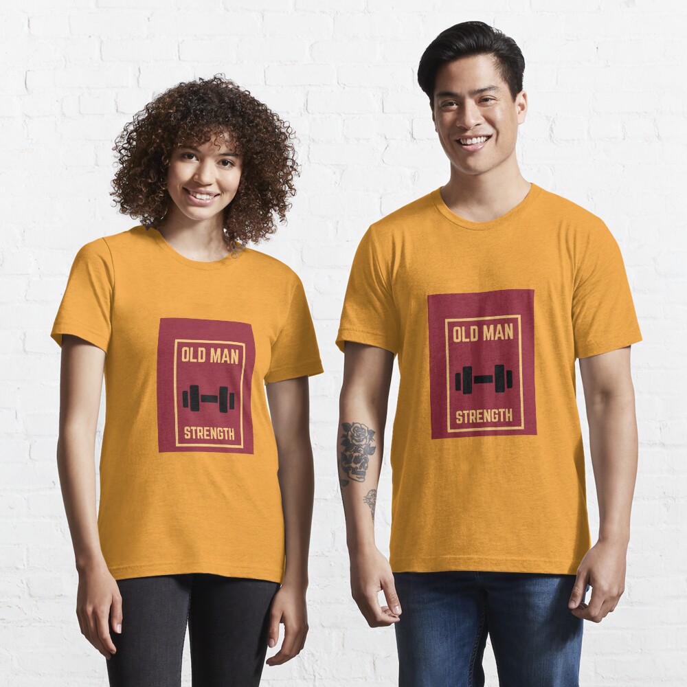 old man strength shirt
