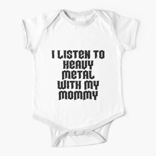 I Listen To Heavy Metal With My Mommy" Baby One-Piece for Sale by TheShirtLounge Redbubble
