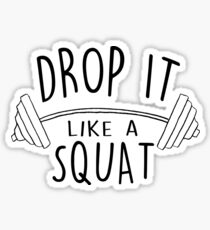Fitness and Exercise Drop it like a Squat Sticker
