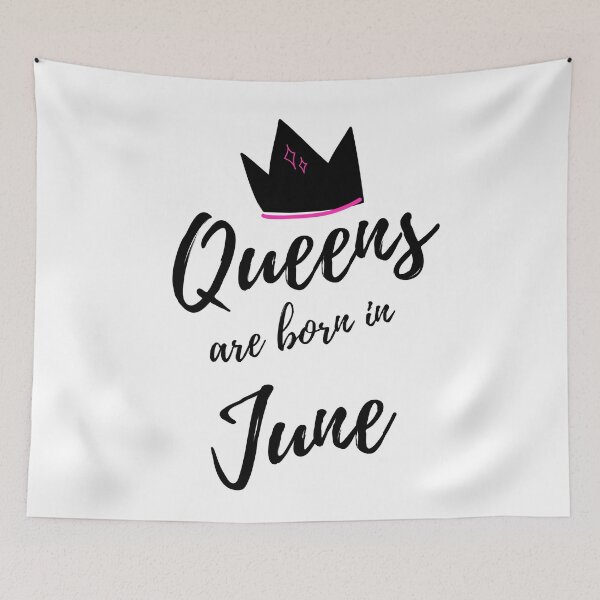 Item preview, Queens are born in June. Happy Birthday! June Birthday Gift for Women and Girls. Cute Bday present design. designed and sold by That Cheeky Tee.
