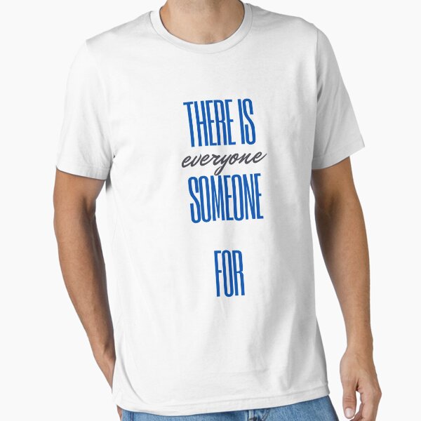 Item preview, There is someone for everyone T-shirt designed and sold by GMMO.