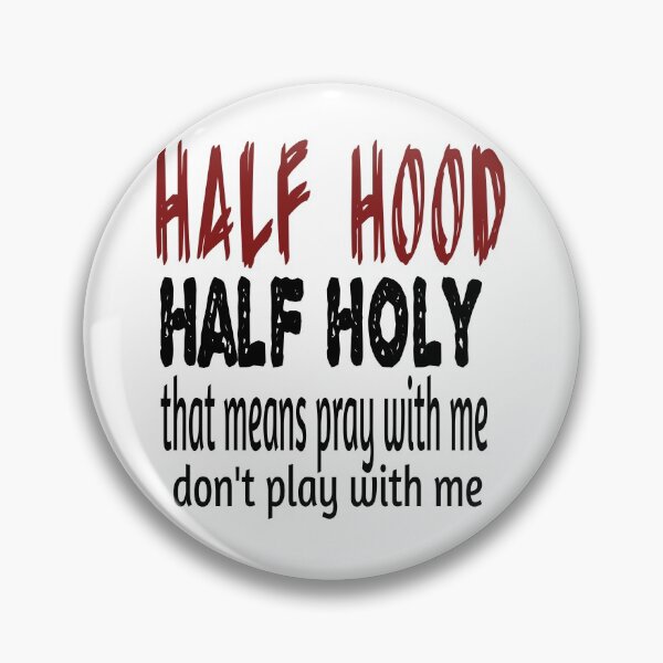 Item preview, HALF HOOD HALF HOLY. designed and sold by leicha.