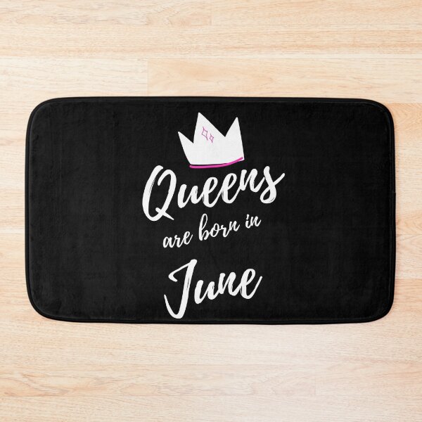 Item preview, Queens are born in June. Happy Birthday! June Birthday Gift for Women and Girls. Cute Bday present design. designed and sold by That Cheeky Tee.