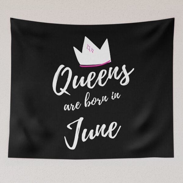 Item preview, Queens are born in June. Happy Birthday! June Birthday Gift for Women and Girls. Cute Bday present design. designed and sold by That Cheeky Tee.