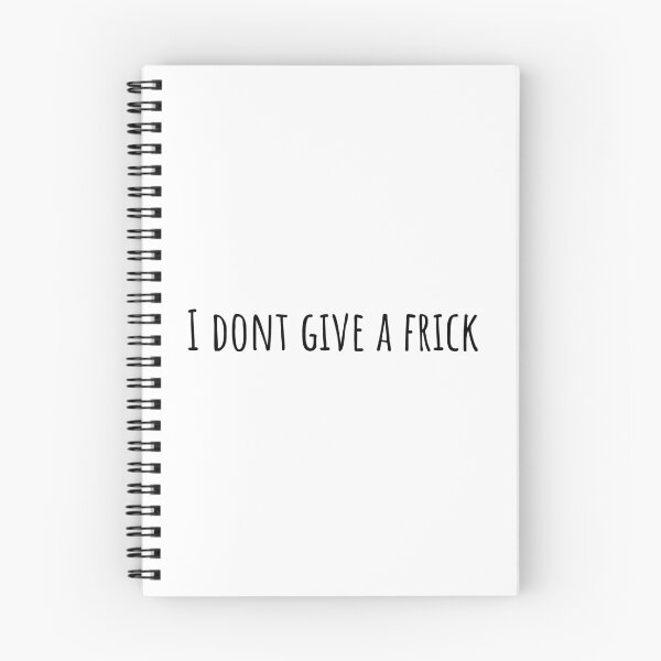 Item preview, I Dont Give A Frick designed and sold by Wachi-A.