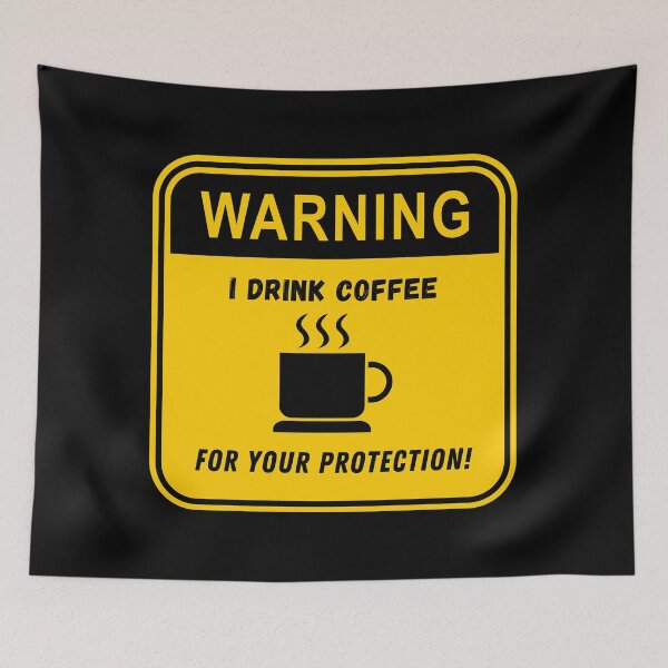 Item preview, Warning: I Drink Coffee For Your Protection! designed and sold by ShowMePride.