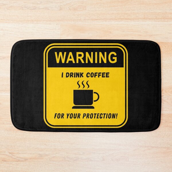 Item preview, Warning: I Drink Coffee For Your Protection! designed and sold by ShowMePride.