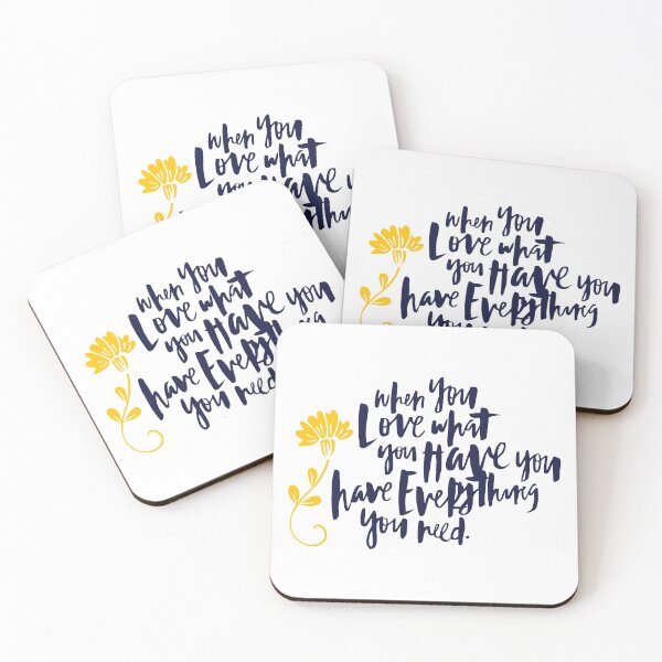 Item preview, When You Love What You Have, You Have Everything You Need designed and sold by Lori P.