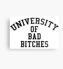 University of Bad Bitches Metal Print
