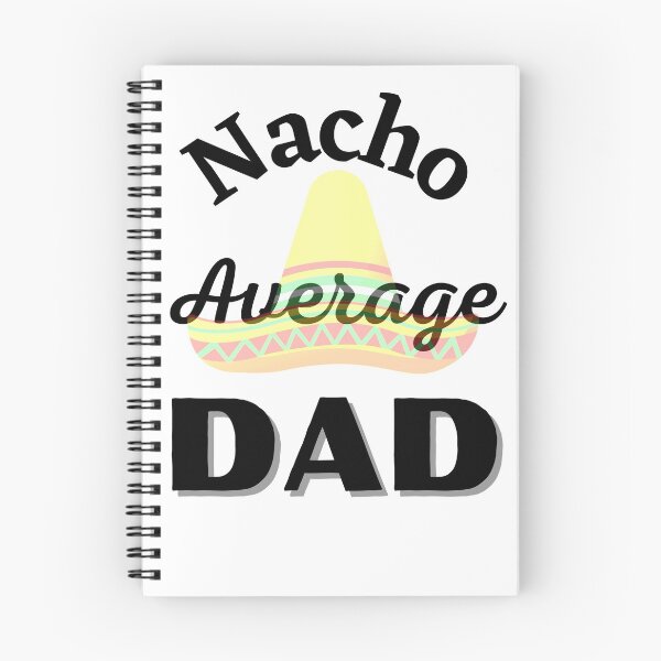 Item preview, Nacho Average Dad t-shirt designed and sold by Woowee808.