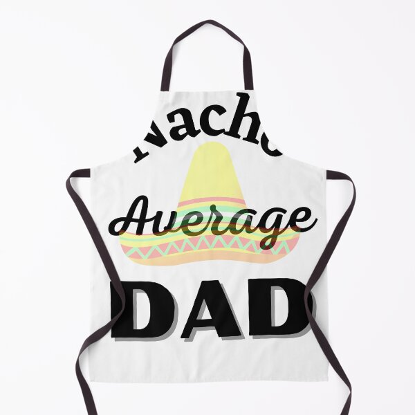 Item preview, Nacho Average Dad t-shirt designed and sold by Woowee808.