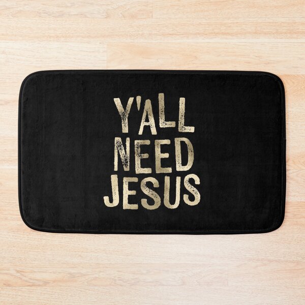 Item preview, Y'All Need Jesus Christian Weathered designed and sold by ymaszcarme.