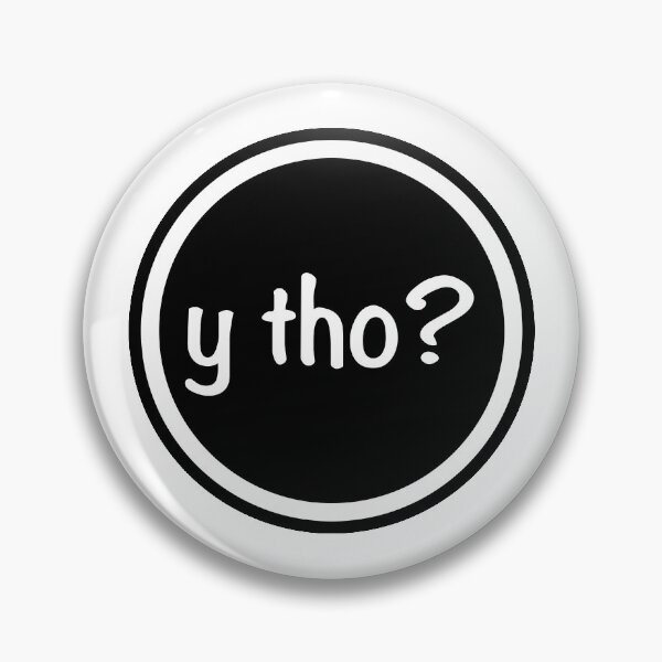 Item preview, Y Tho? lazy meme designed and sold by littlerhody.
