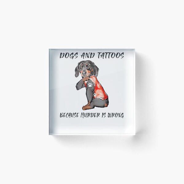 Artikelvorschau, dachshund and tattoos because murder is wrong entworfen und verkauft von Trudy95828.