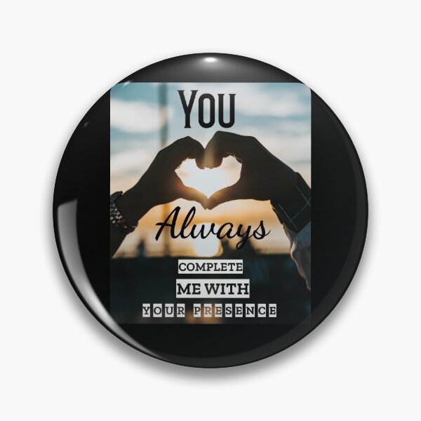 Item preview, You always complete me with your presence - couples goals designed and sold by mr&mrsmalik malik.