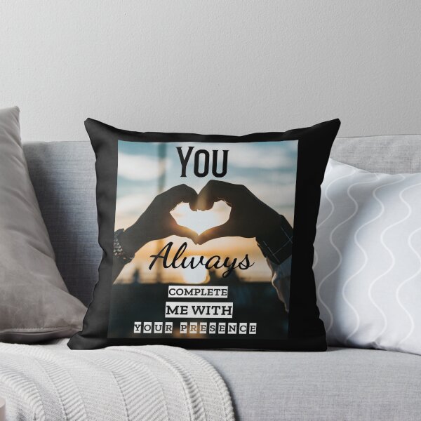 Item preview, You always complete me with your presence - couples goals designed and sold by mr&mrsmalik malik.