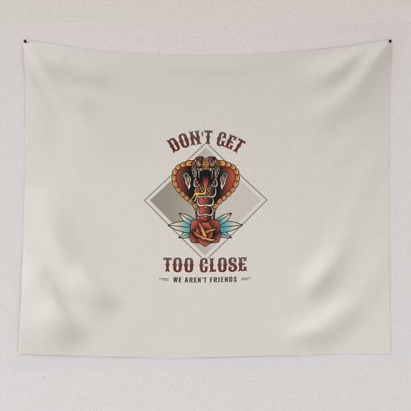 Item preview, DON'T GET TOO CLOSE WE AREN'T FRIENDS designed and sold by AladdinMktgs.
