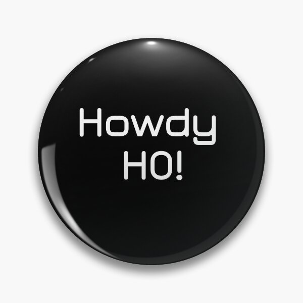 Item preview, Howdy Ho! designed and sold by Lakki-s.