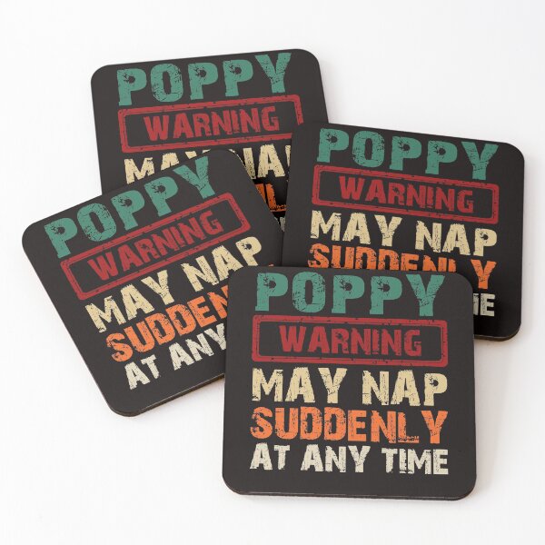 Item preview, Poppy Warning May Nap Suddenly At Any Time Fathers Day designed and sold by BiancaMoss51.