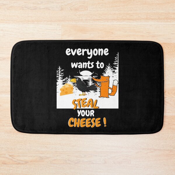 Item preview, EVERYONE WANTS TO STEAL YOUR CHEESE FOX AND CROW designed and sold by Flirt-Teez.