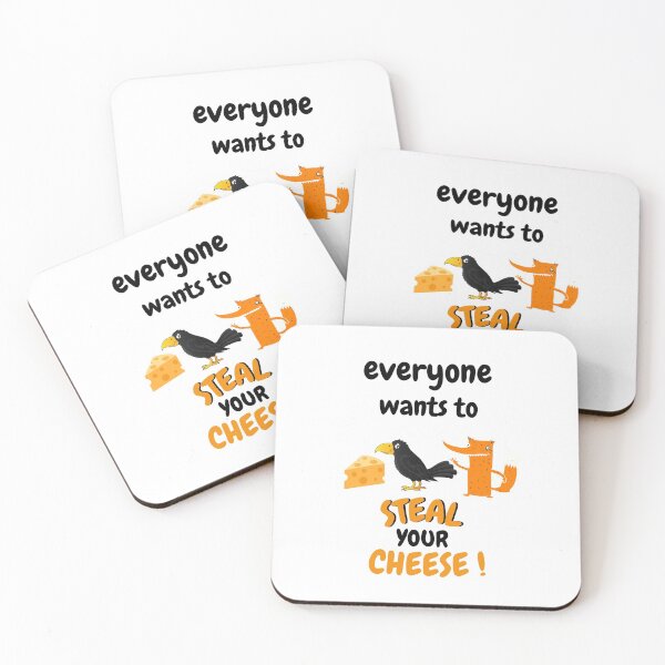Item preview,  EVERYONE WANTS TO STEAL YOUR CHEESE FOX AND CROW  designed and sold by Flirt-Teez.