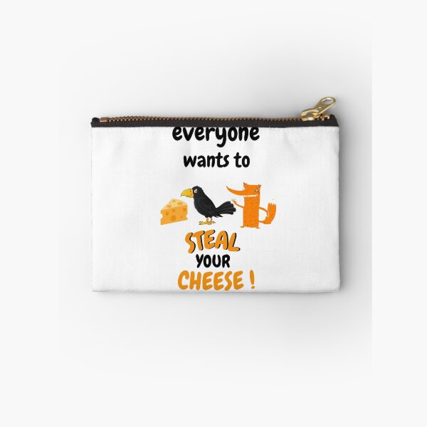 Item preview, EVERYONE WANTS TO STEAL YOUR CHEESE FOX AND CROW designed and sold by Flirt-Teez.