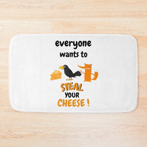 Item preview, EVERYONE WANTS TO STEAL YOUR CHEESE FOX AND CROW designed and sold by Flirt-Teez.