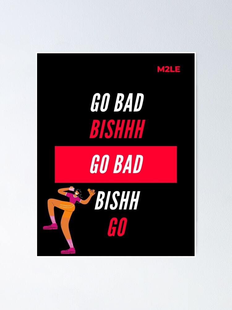 go-bad-bish-go-bad-bishh-go-collection-poster-for-sale-by-michaele1