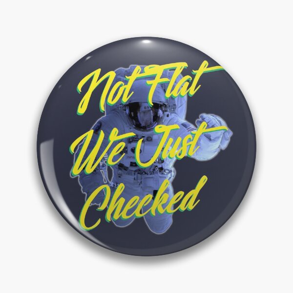 Item preview, Not Flat We Just Checked designed and sold by chilangopride.