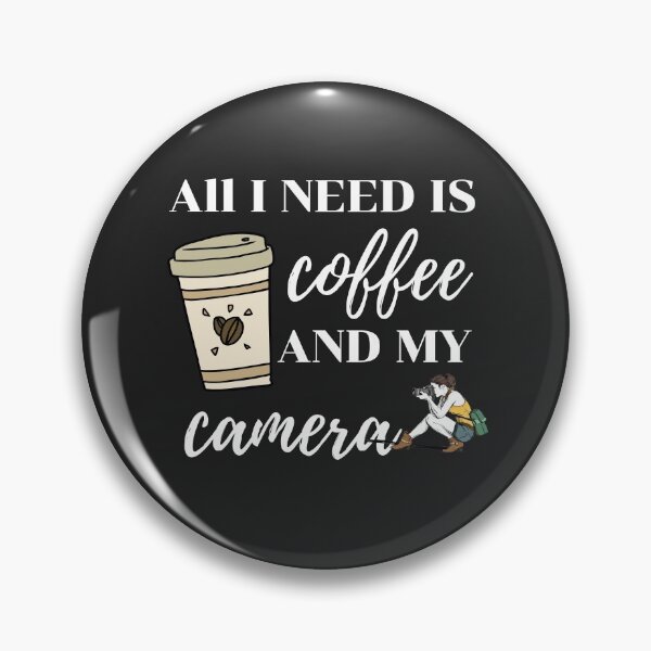 Item preview, All I need is coffee and my camera designed and sold by omeca.