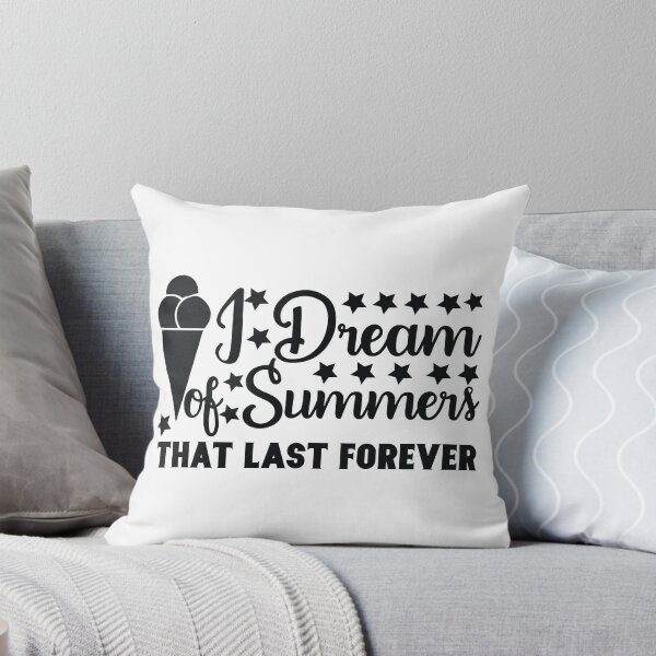 Item preview, I dream of Summers That Last Forever  designed and sold by travellb.
