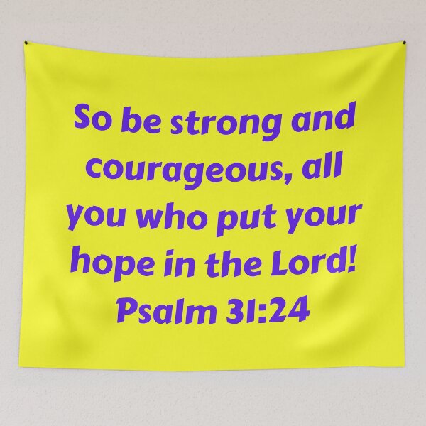 Aperçu de l'œuvre Bible Verse Psalm 31:24 créée et vendue par Prayingwarrior.