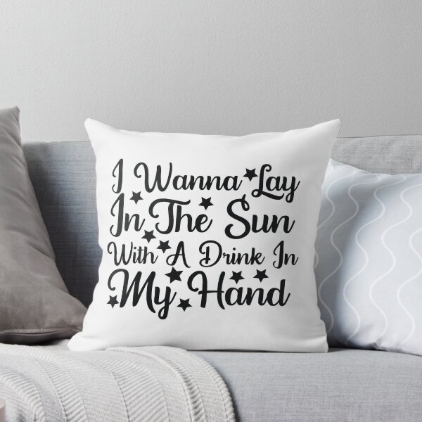Item preview, I Wanna Lay In The Sun With a Drink In My Hand Summer designed and sold by travellb.