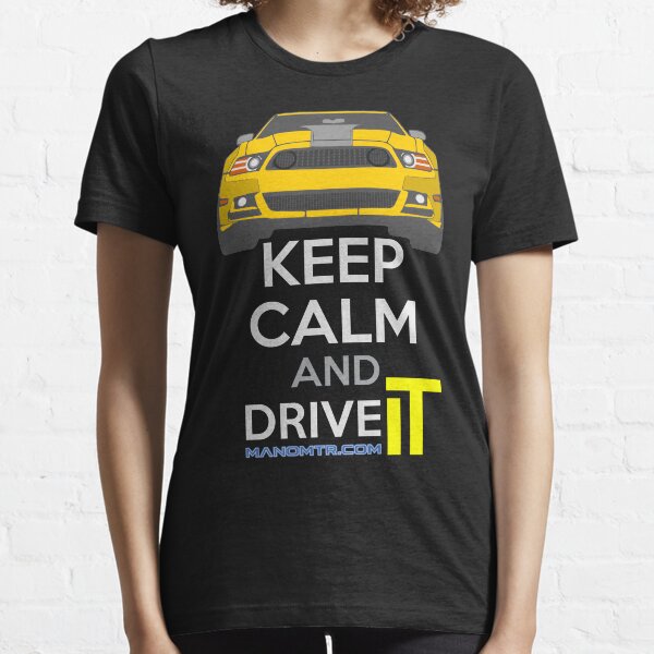Keep Calm and Drive IT - cod. 302MustangBoss Essential T-Shirt