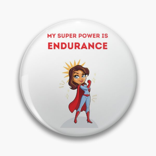 Item preview, My Super Power is Endurance designed and sold by Inspired2Live.