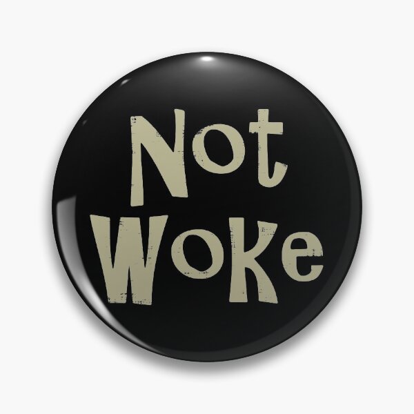 Item preview, Not Woke designed and sold by LavaDeception.