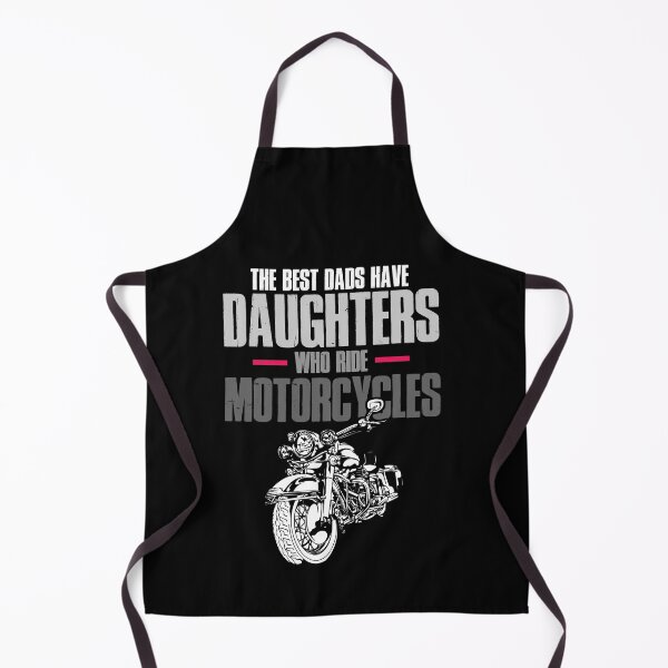 Item preview, The Best Dads Have Daughters Who Ride Motorcycles Cool designed and sold by Dressed For Duty.