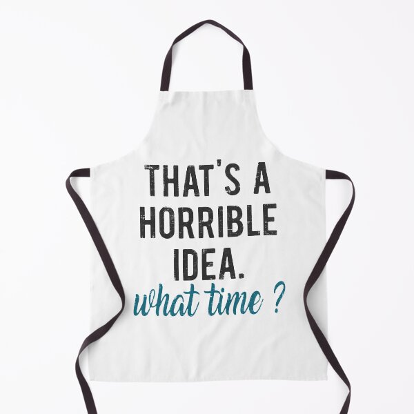 Item preview, That's A Horrible Idea What Time designed and sold by LavaDeception.