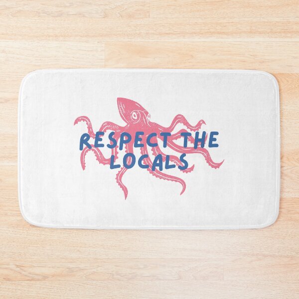 Item preview, Respect the locals octopus lover designed and sold by LemonCinammon.