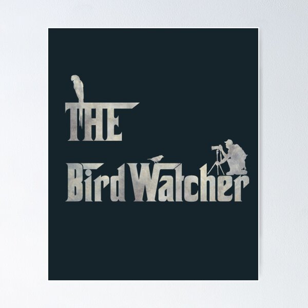 Item preview, The Bird Watcher, Watching the birds is my hobby. designed and sold by Loyaltees Apparel.