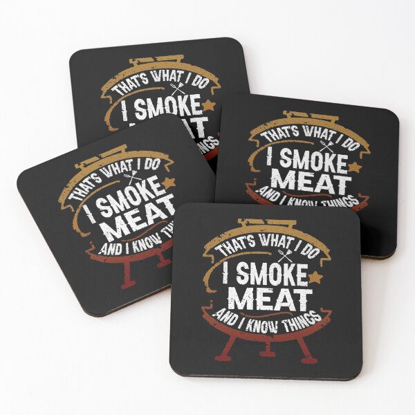 Item preview, Thats What I Do I Smoke Meat And I Know Things designed and sold by LavaDeception.