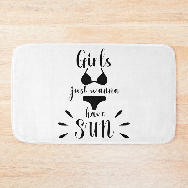 Item preview, Girls Just Wanna Have Sun designed and sold by superdumb70.