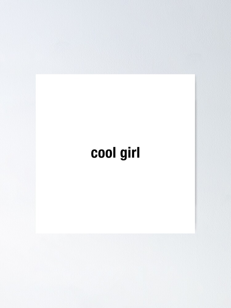 Cool Girl Poster