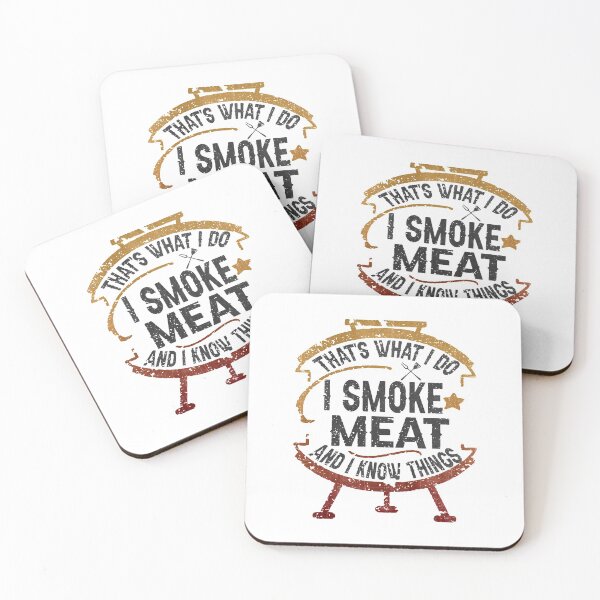 Item preview, Thats What I Do I Smoke Meat And I Know Things designed and sold by LavaDeception.