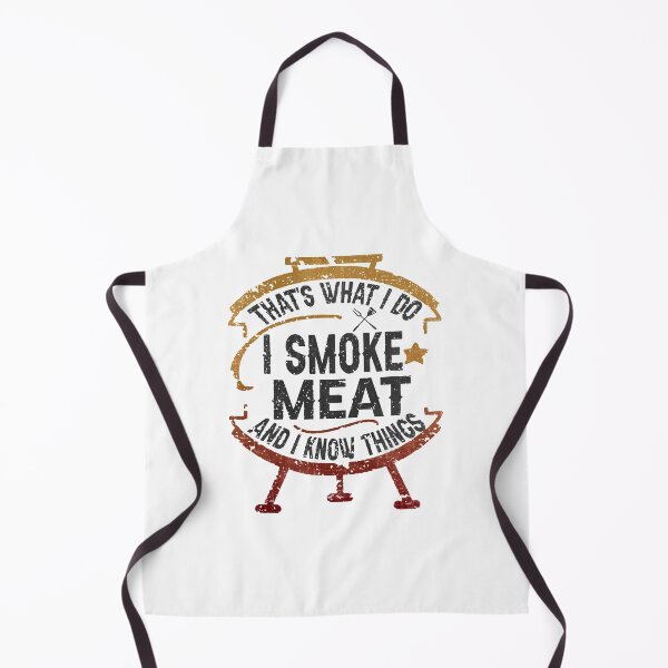 Item preview, Thats What I Do I Smoke Meat And I Know Things designed and sold by LavaDeception.
