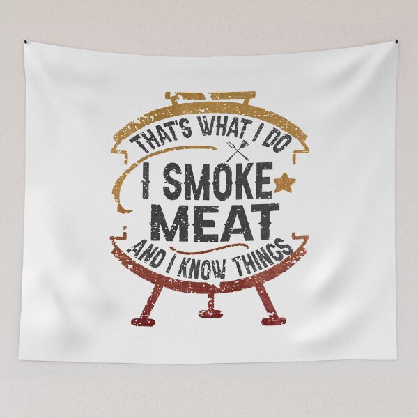 Item preview, Thats What I Do I Smoke Meat And I Know Things designed and sold by LavaDeception.