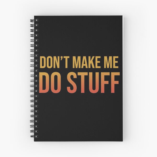 Item preview, Dont make me do stuff| Lazy Quotes  designed and sold by DynastyArt.