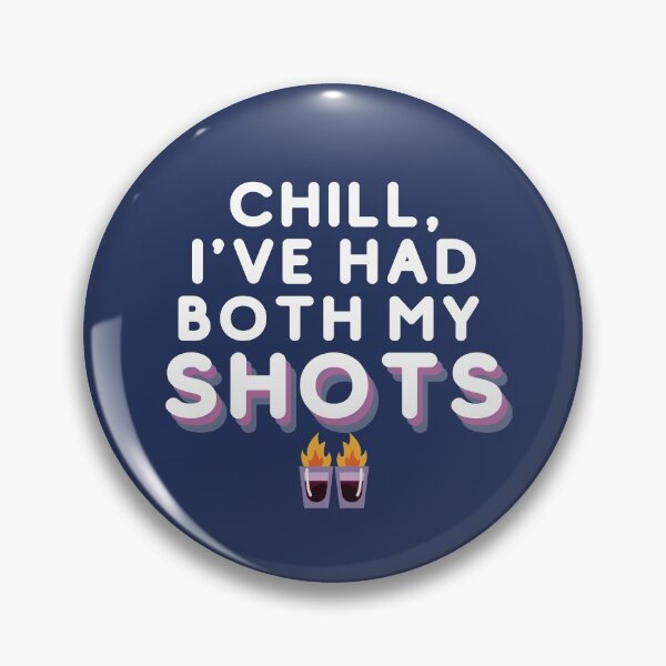 Item preview, Chill I've Had Both My Shots Funny designed and sold by Amovar.