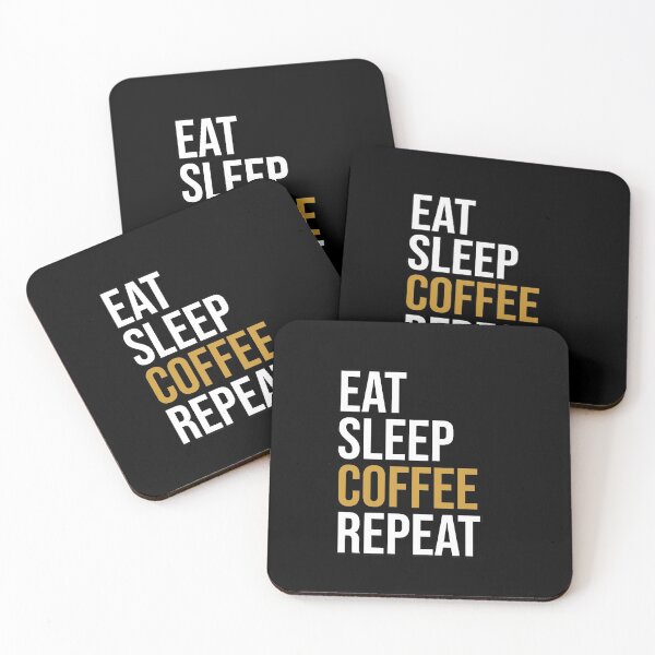 Item preview, Eat sleep Coffee repeat designed and sold by DynastyArt.